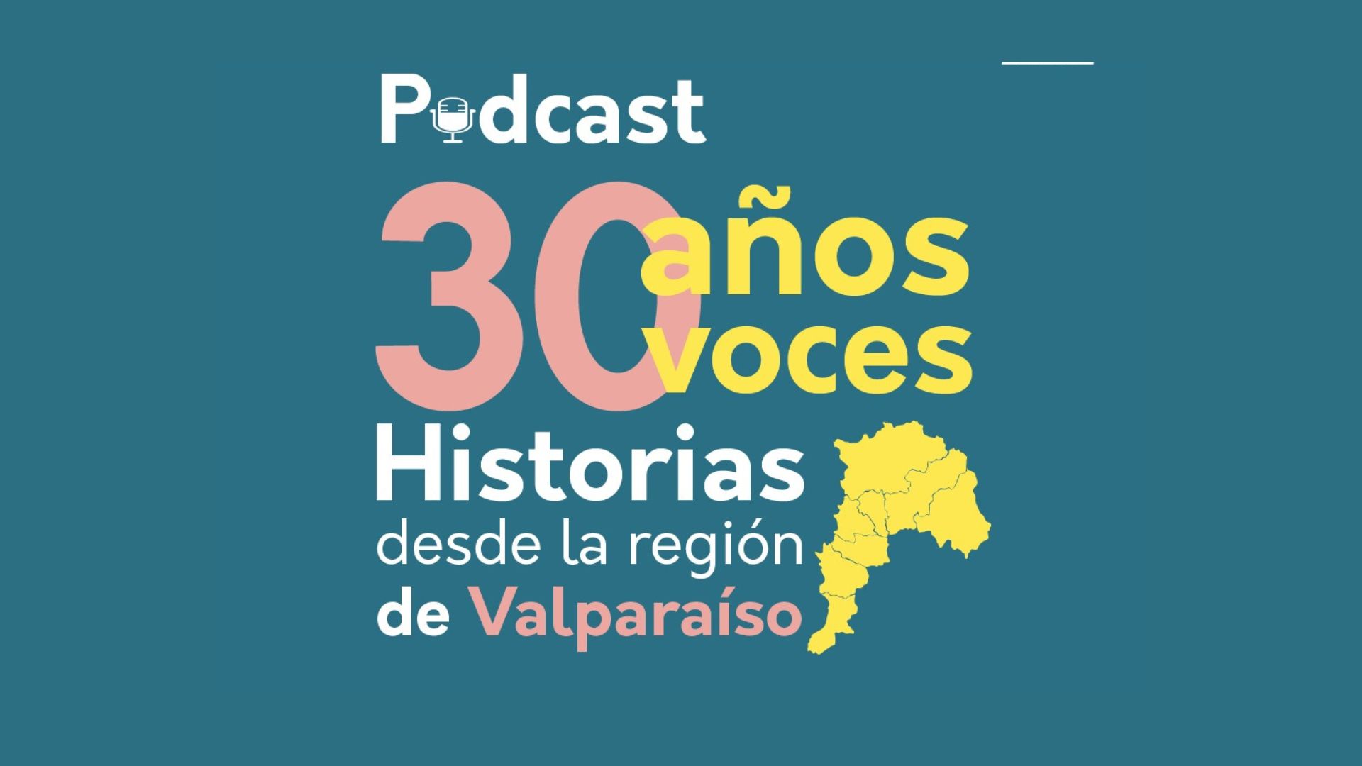 30 años, 30 voces: Historias desde la región de Valparaíso.